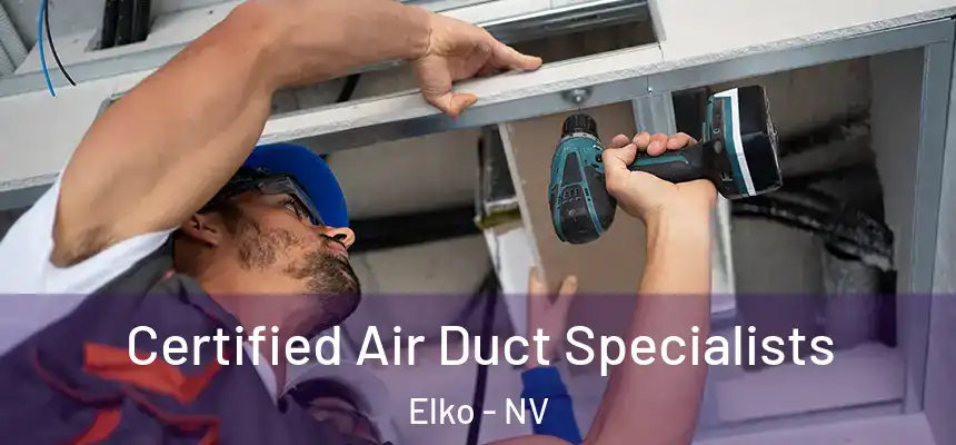  Certified Air Duct Specialists Elko - NV